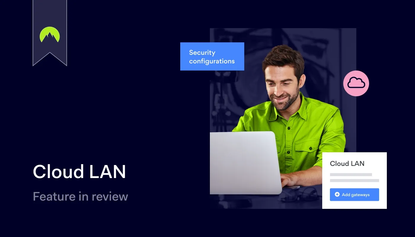 Feature in review Cloud LAN