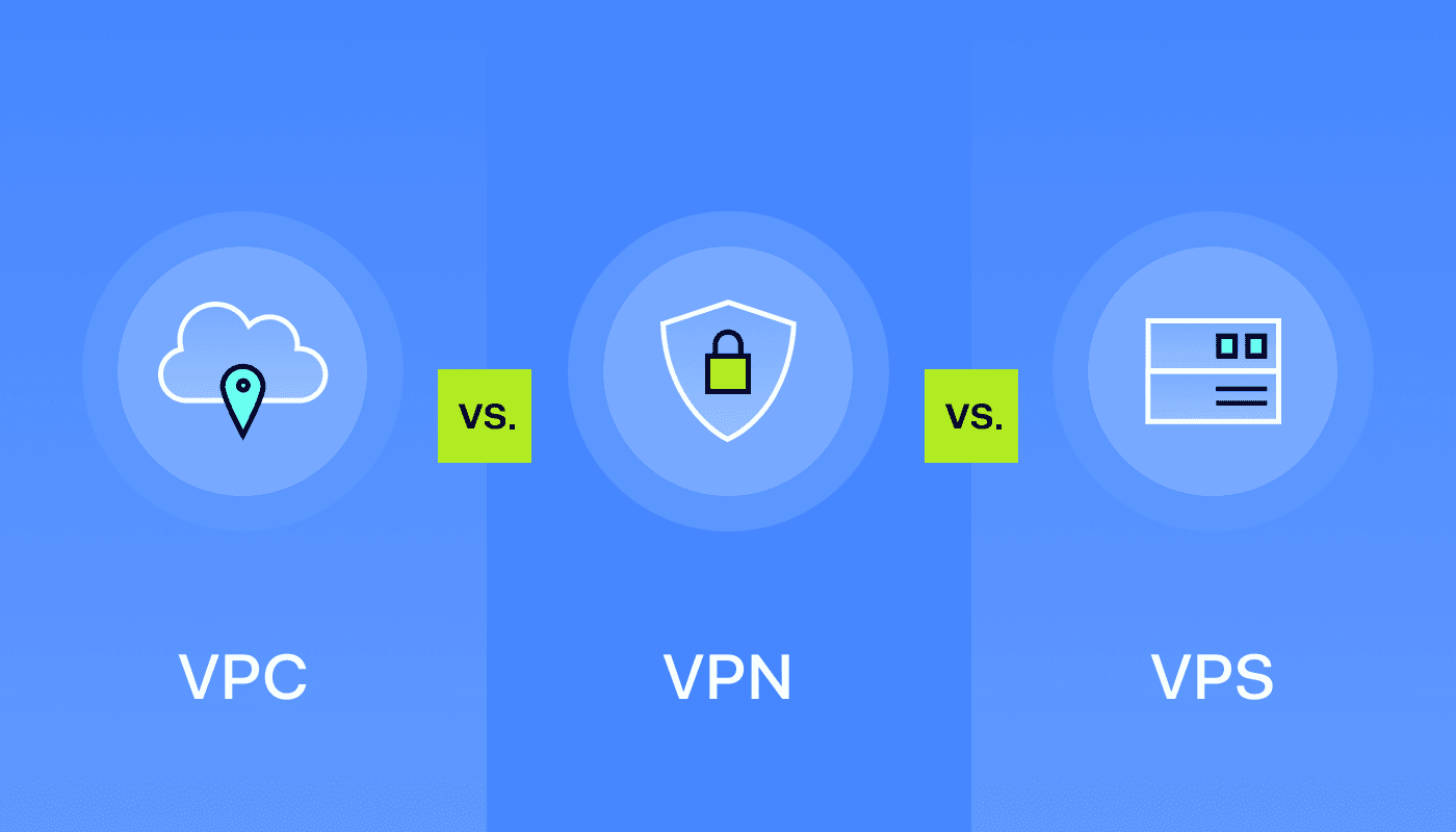 VPC vs. VPN vs. VPS