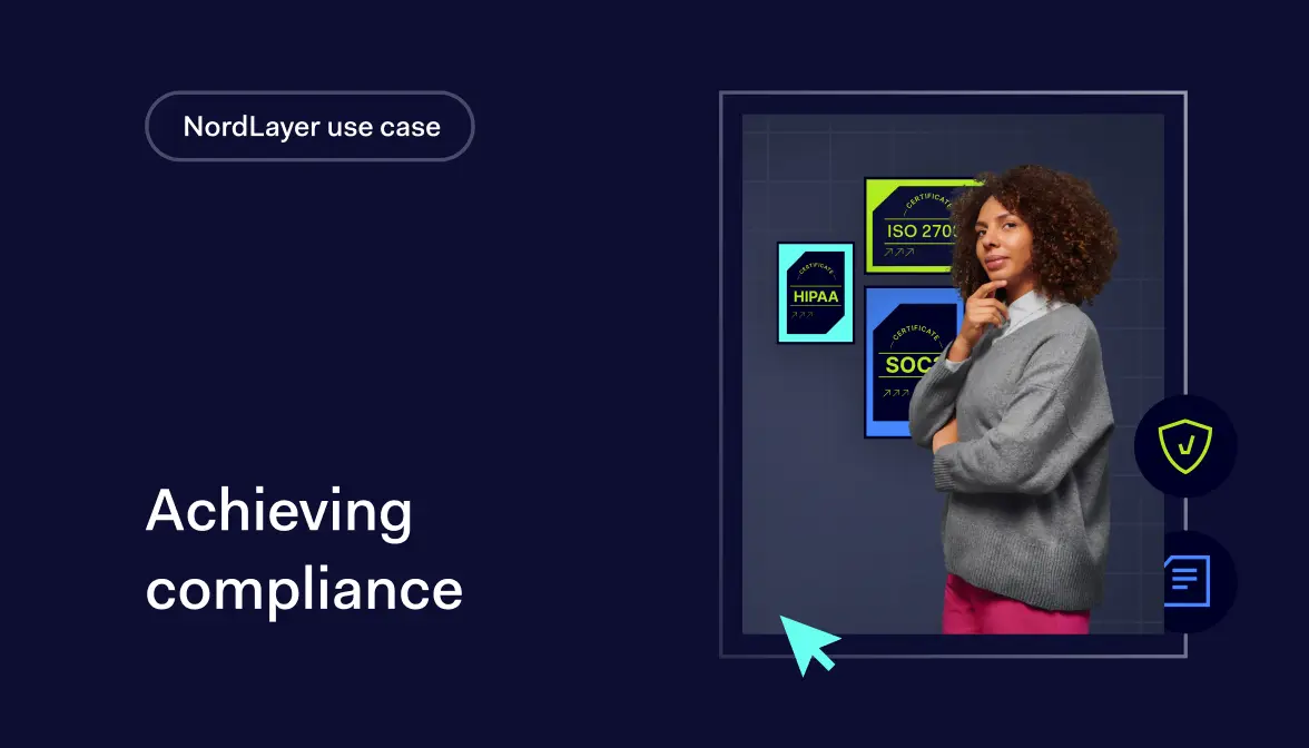 NordLayer use case: cybersecurity compliance